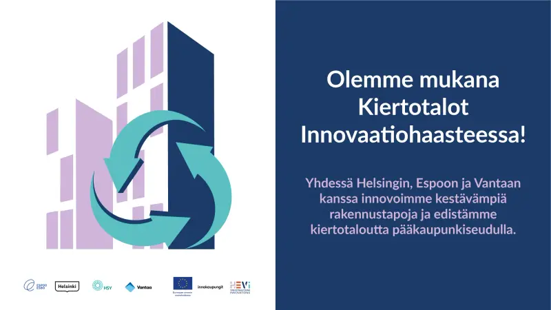 Tiedote: Olemme mukana Kiertotalot-innovaatiohaasteessa yhdessä Helsingin, Espoon ja Vantaan kanssa.